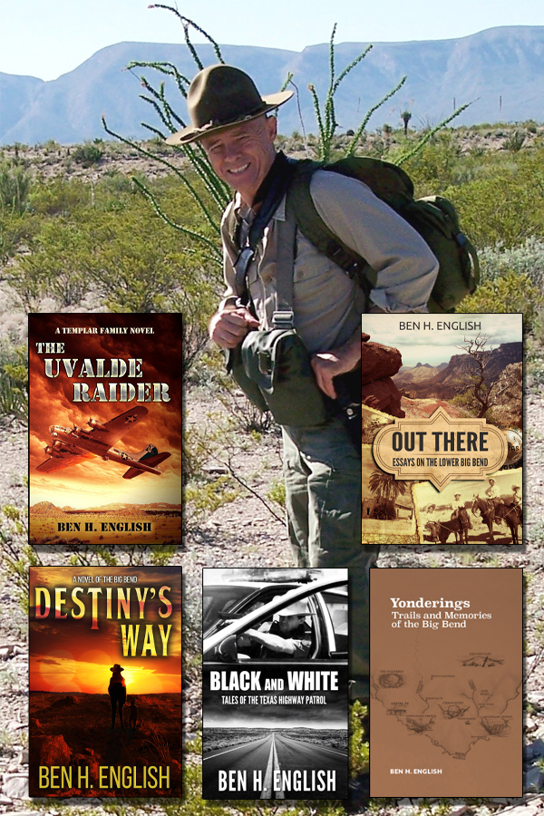 Author Ben H. English in the Big Bend, with copies of his book covers in the foreground.